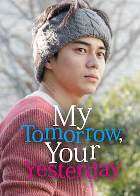 My Tomorrow, Your Yesterday