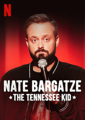 Nate Bargatze: The Tennessee Kid